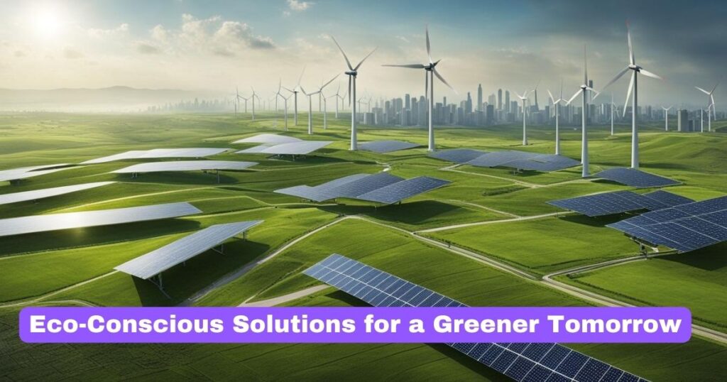 Green Tech Renewables: Eco-Friendly Energy Solutions